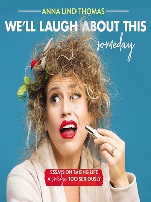 cover image of We'll Laugh About This (Someday)